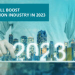 Trends that will Boost the Construction Industry in 2023