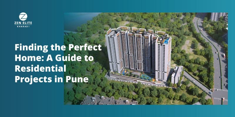 Finding the Perfect Home: A Guide to Residential Projects in Pune