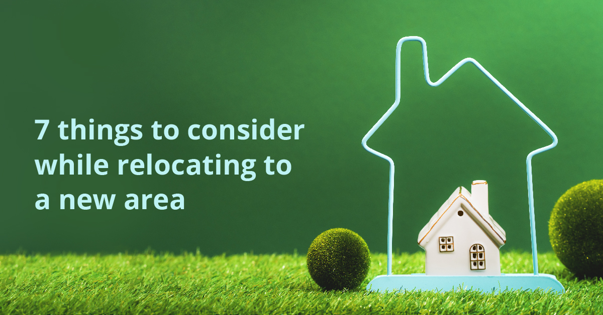 7 Things to Consider While Relocating to a New Area