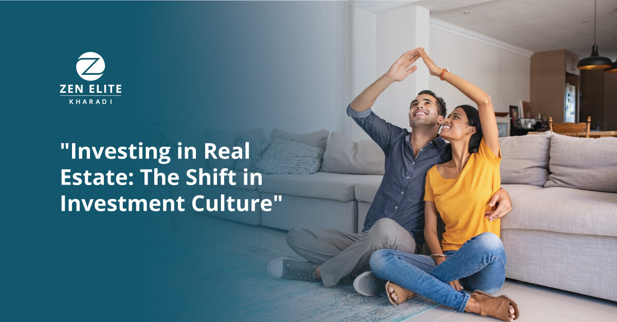 Investing in Real Estate: The Shift in Investment Culture