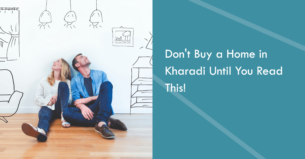 Expert Advice Don't Buy a Home in Kharadi Until You Read This