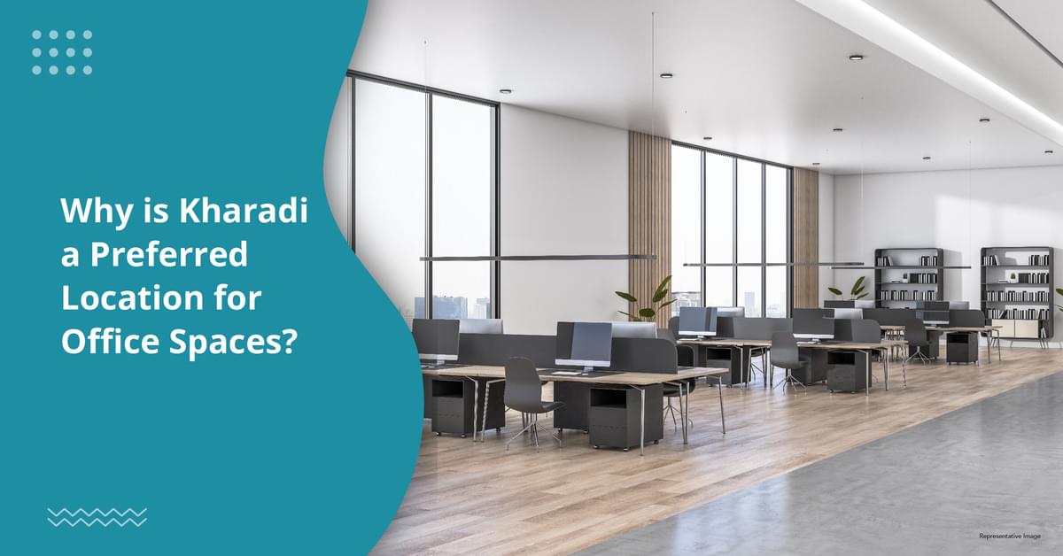 Why is Kharadi a Preferred Location for Office Spaces?